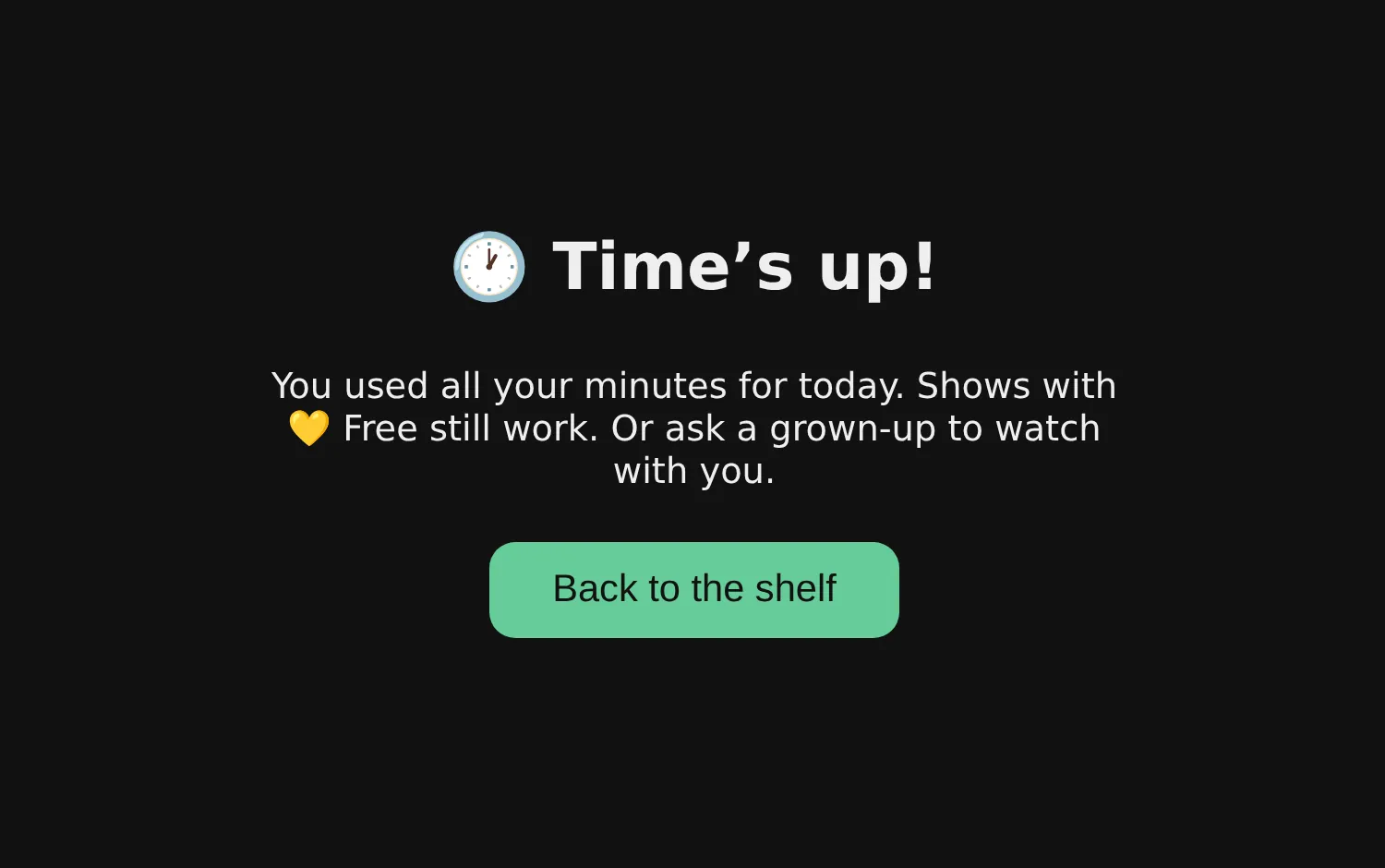 The player saying Time's up! You used all your minutes for today. Shows marked Free still work.
